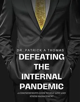 E-Book (epub) Defeating the Internal Pandemic von Patrick Thomas