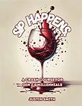 E-Book (epub) SIP HAPPENS von Justin Smith