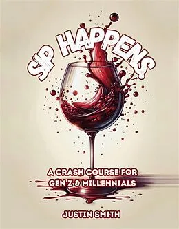 E-Book (epub) SIP HAPPENS von Justin Smith