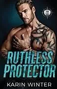 Kartonierter Einband (Kt) Ruthless Protector von Karin Winter