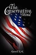 Kartonierter Einband The Conservative Mind von Russell Kirk