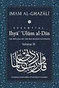 Couverture cartonnée ESSENTIAL IHYA' 'ULUM AL-DIN - Volume 3: The Revival of the Religious Sciences de Abu Hamid Al-Ghazali