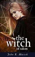 E-Book (epub) The Witch of Salem (Annotated) von John R. Musick