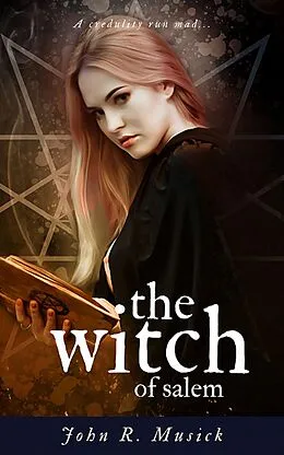 E-Book (epub) The Witch of Salem (Annotated) von John R. Musick