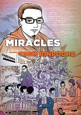E-Book (epub) The Miracles of Tsem Rinpoche von Kechara Media & Publications Sdn Bhd, Loh Seng Piow