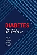 E-Book (epub) Diabetes: Disarming the Silent Killer (Sunway Academe, #1) von Chia Yook Chin, Ooi Pei Boon, Hwang Jung Shan