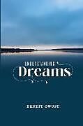 Couverture cartonnée Understanding Dreams de Ernest Owusu