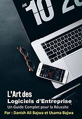 E-Book (epub) L'Art Du Logiciel D'Entreprise von Bajwa, Bajwa