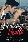 E-Book (epub) Healing Hearts: An Office Romance von Sophie Thurn