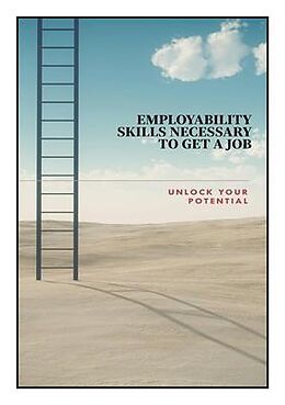 eBook (epub) Employability Skills Necessary to Get a Job de Phil Taylor