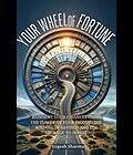 E-Book (epub) Your Wheel of Fortune von Yogesh Sharma