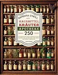 E-Book (epub) Barbara O'neill Alte Hausmittel- Kräuterapotheke von Anne Green, Barbara O'Neill