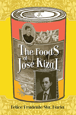 eBook (epub) Foods of Jose Rizal de Felice Prudente Sta. Maria