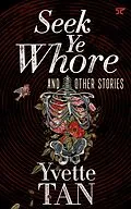 E-Book (epub) Seek Ye Whore and Other Stories von Yvette Tan