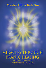 eBook (epub) Miracles Through Pranic Healing de Master Choa Kok Sui
