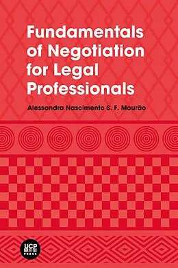 E-Book (epub) Fundamentals of Negotiation for Legal Professionals von Alessandra Nascimento S. F. Mourão