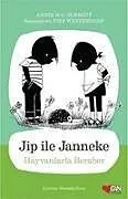 Kartonierter Einband Jip Ile Janneke - Hayvanlarla Beraber von Annie M. G. Schmidt