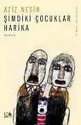 Kartonierter Einband Simdiki Cocuklar Harika von Aziz Nesin