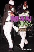 Man Vibes: Maculinities in the Jamaican Dancehall