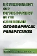 Kartonierter Einband Environment and Development in the Caribbean von David Barker