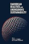 Kartonierter Einband Caribbean Realities and Endogenous Sustainability von 