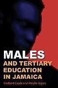 Couverture cartonnée Males and Tertiary Education in Jamaica de Herbert Gayle, Peisha Bryan