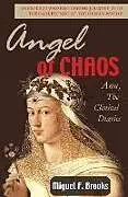 Kartonierter Einband Angels of Chaos: A Journey Into the Dark Depths of the Human Psyche von Miguel F. Brooks