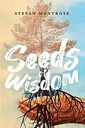 E-Book (epub) Seeds Of Wisdom von Stefan Montrose