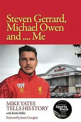 E-Book (epub) Steven Gerrard, Michael Owen and Me von Keith Miller