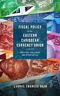 E-Book (epub) Fiscal Policy in the Eastern Caribbean Currency Union von Laurel Theresa Bain