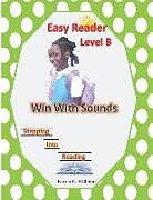 Couverture cartonnée Easy Reader Level B: Win With Sounds de Karen E. Williams