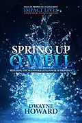 E-Book (epub) Spring Up O Well von Dwayne Howard