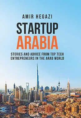 E-Book (epub) Startup Arabia von Amir Hegazi
