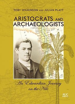 Livre Relié Aristocrats and Archaeologists de Toby Wilkinson, Julian Platt