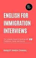 E-Book (epub) English for Immigration Interviews von Ranjot Singh Chahal