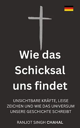 E-Book (epub) Wie das Schicksal uns findet von Ranjot Singh Chahal