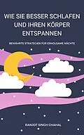 E-Book (epub) Wie Sie Besser Schlafen und Ihren Körper Entspannen von Ranjot Singh Chahal