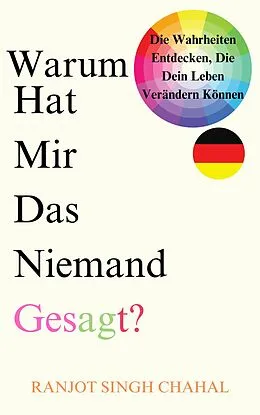 E-Book (epub) Warum Hat Mir Das Niemand Gesagt? von Ranjot Singh Chahal