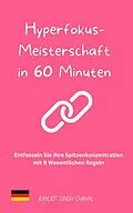 E-Book (epub) Hyperfokus-Meisterschaft in 60 Minuten von Ranjot Singh Chahal