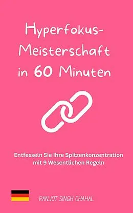 E-Book (epub) Hyperfokus-Meisterschaft in 60 Minuten von Ranjot Singh Chahal