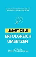 E-Book (epub) SMART Ziele erfolgreich umsetzen von Ranjot Singh Chahal