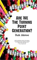 E-Book (epub) Are We The Turning Point Generation? von Chude Jideonwo