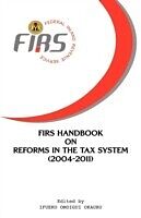 E-Book (pdf) FIRS Handbook on Reforms in the Tax System 2004-2011 von 