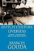 Kartonierter Einband Dutch Culture Overseas von Frances Gouda