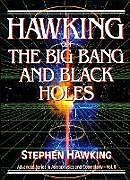 Hawking On The Big Bang And Black Holes