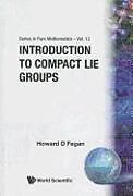 Kartonierter Einband Introduction to Compact Lie Groups von Howard D. Fegan