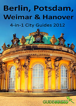 eBook (epub) Berlin, Potsdam, Weimar and Hanover Travel Guide de Ana Dinescu