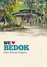 eBook (epub) We Love Bedok de Urban Sketchers Singapore