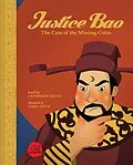 E-Book (epub) Justice Bao: The Case of the Missing Coins (Asia's Lost Legends) von Catherine Khoo
