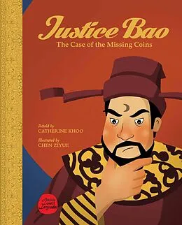 E-Book (epub) Justice Bao: The Case of the Missing Coins (Asia's Lost Legends) von Catherine Khoo